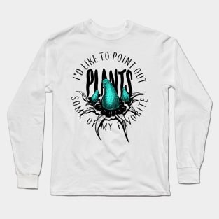 Plants! Long Sleeve T-Shirt